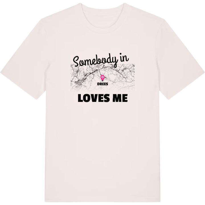Någon i Drees älskar mig t-shirt – t-shirt från PinShirt