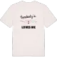 Någon i Ek älskar mig t-shirt