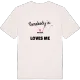 Någon i Ekelund älskar mig t-shirt
