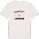 Någon i Fammarp älskar mig t-shirt