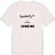 Någon i Femtungen älskar mig t-shirt