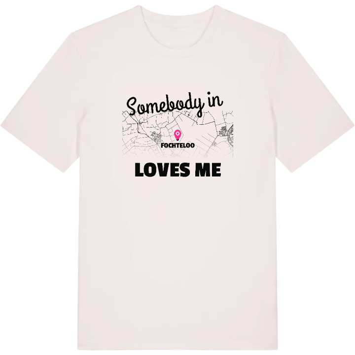 Någon i Fochteloo älskar mig t-shirt – t-shirt från PinShirt