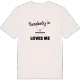 Någon i Fridshyddan älskar mig t-shirt