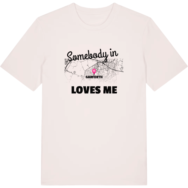 Någon i Garforth älskar mig t-shirt – t-shirt från PinShirt