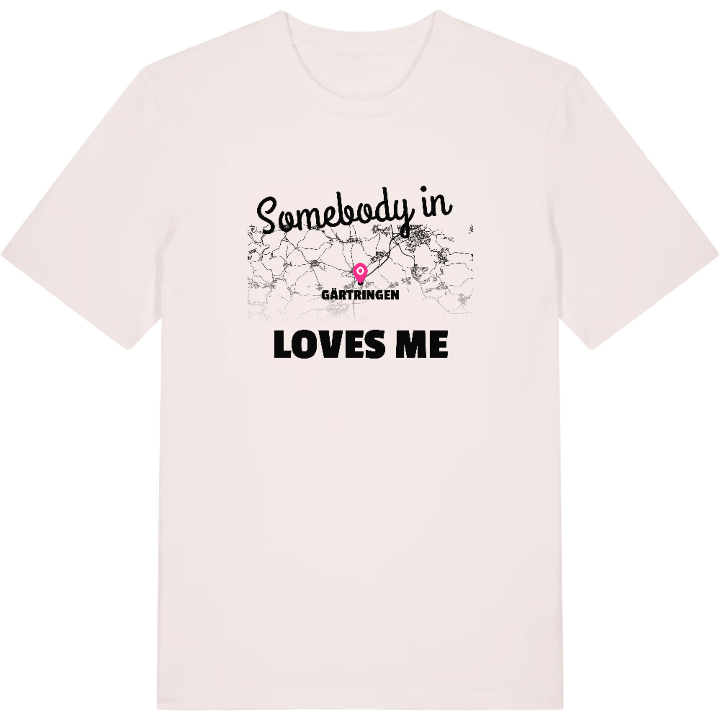 Någon i Gärtringen älskar mig t-shirt – t-shirt från PinShirt