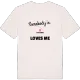 Någon i Godtjärn älskar mig t-shirt