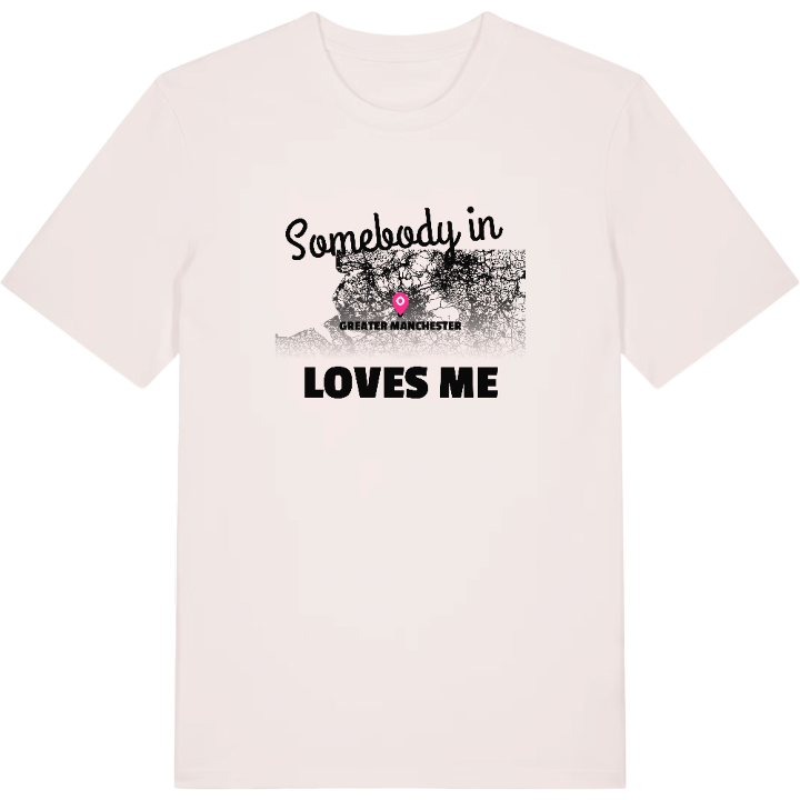 Någon i Greater Manchester älskar mig t-shirt – t-shirt från PinShirt