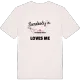 Någon i Häljarps mölla älskar mig t-shirt