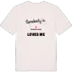 Någon i Helvetets trappa älskar mig t-shirt