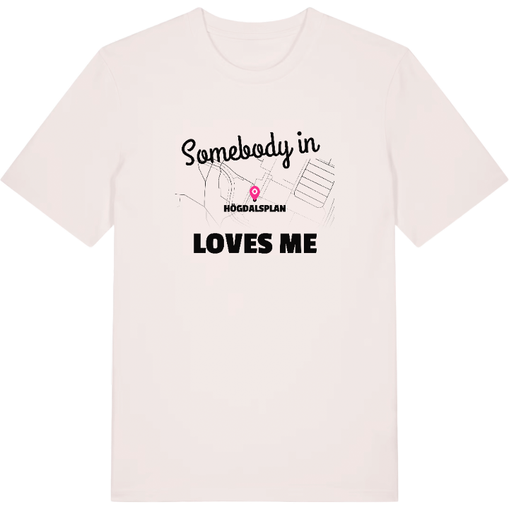 Någon i Högdalsplan älskar mig t-shirt – t-shirt från PinShirt