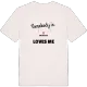 Någon i Högstakan älskar mig t-shirt