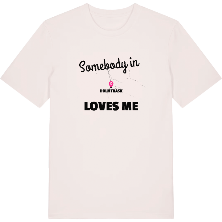 Någon i Holmträsk älskar mig t-shirt – t-shirt från PinShirt