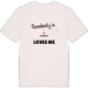 Någon i Horshaga älskar mig t-shirt