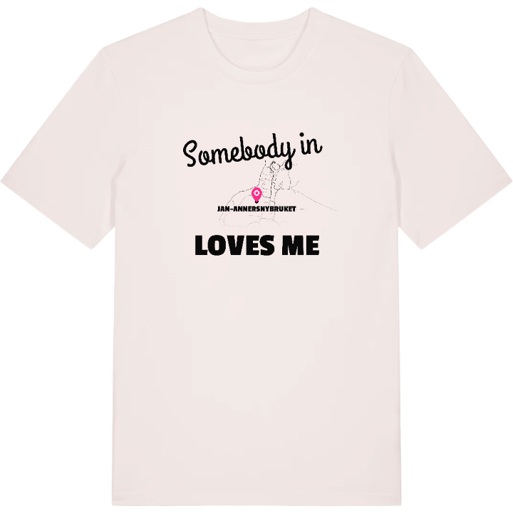 Någon i Jan-Annersnybruket älskar mig t-shirt – t-shirt från PinShirt