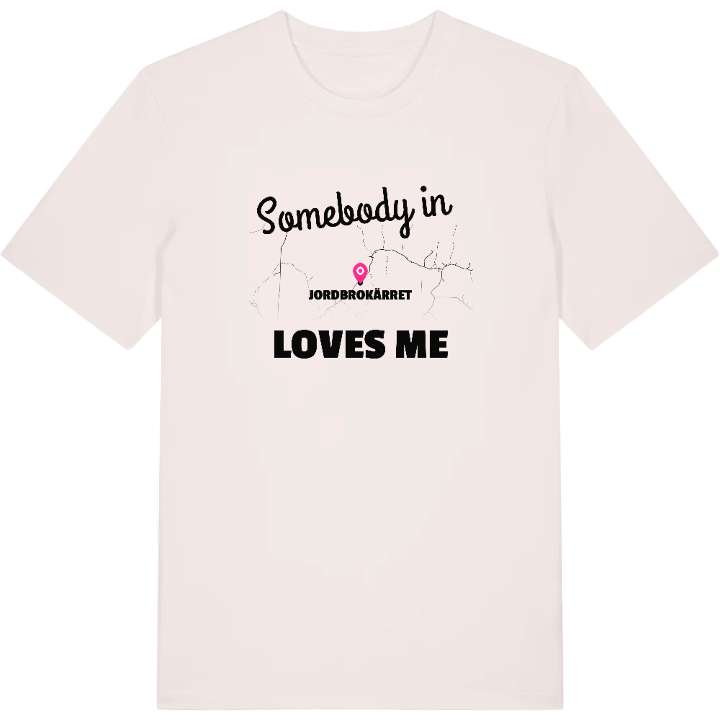 Någon i Jordbrokärret älskar mig t-shirt – t-shirt från PinShirt