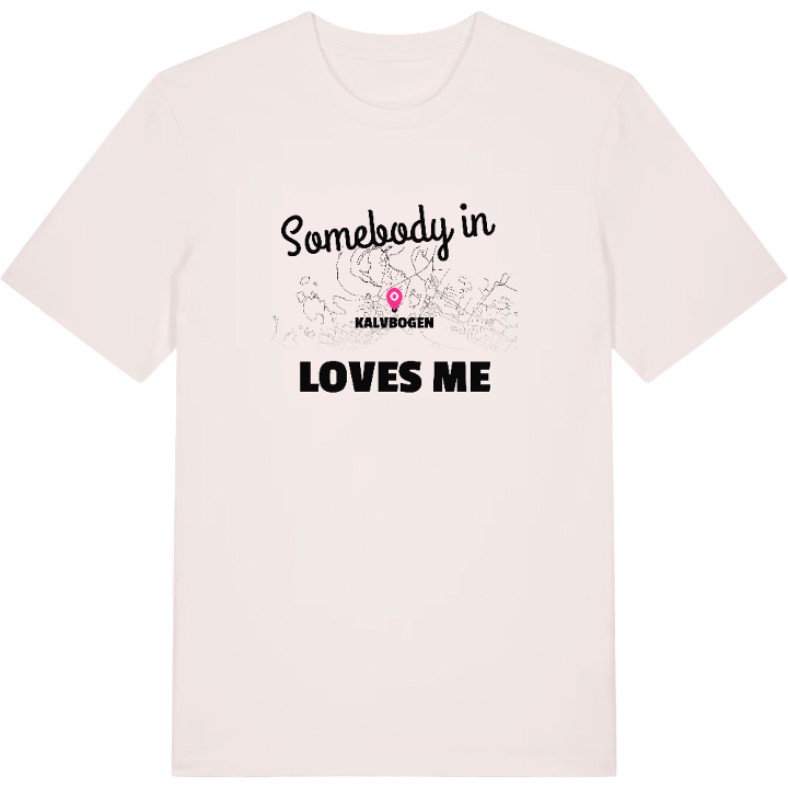 Någon i Kalvbogen älskar mig t-shirt – t-shirt från PinShirt