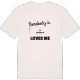 Någon i Kårafållen älskar mig t-shirt