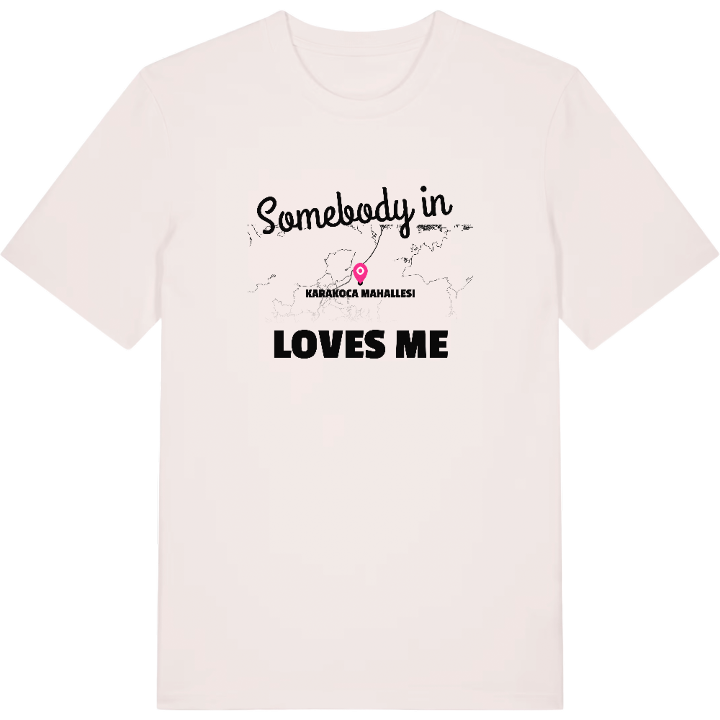 Någon i Karakoca Mahallesi älskar mig t-shirt – t-shirt från PinShirt