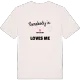 Någon i Karlstorp älskar mig t-shirt