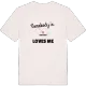 Någon i Kartegen älskar mig t-shirt