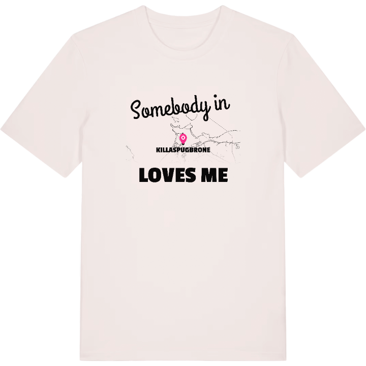 Någon i Killaspugbrone älskar mig t-shirt – t-shirt från PinShirt