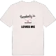 Någon i Killingstorp älskar mig t-shirt