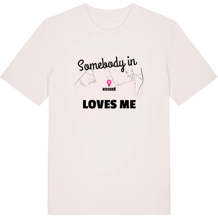 Någon i Kojskë älskar mig t-shirt – t-shirt från PinShirt