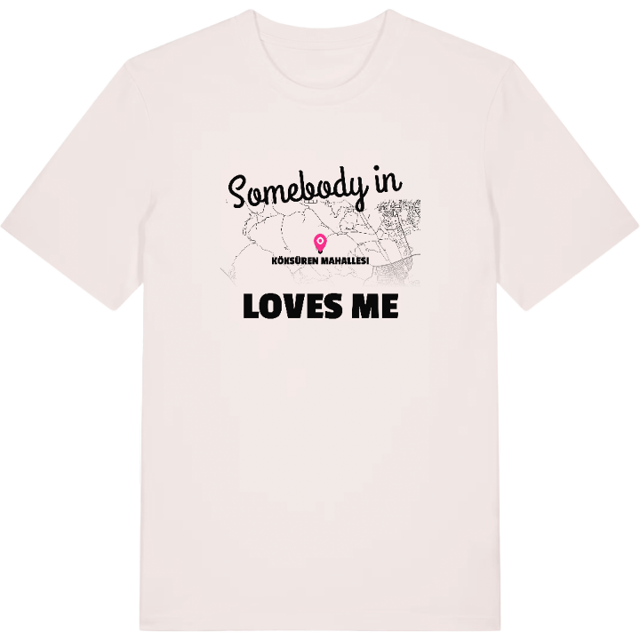 Någon i Köksüren Mahallesi älskar mig t-shirt – t-shirt från PinShirt
