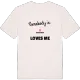 Någon i Krusmålen älskar mig t-shirt