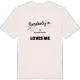 Någon i Kunskapsparkens odlingsområde älskar mig t-shirt
