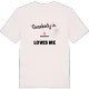 Någon i Kvarntorp älskar mig t-shirt