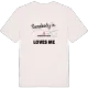Någon i Kyrkoholmarna älskar mig t-shirt