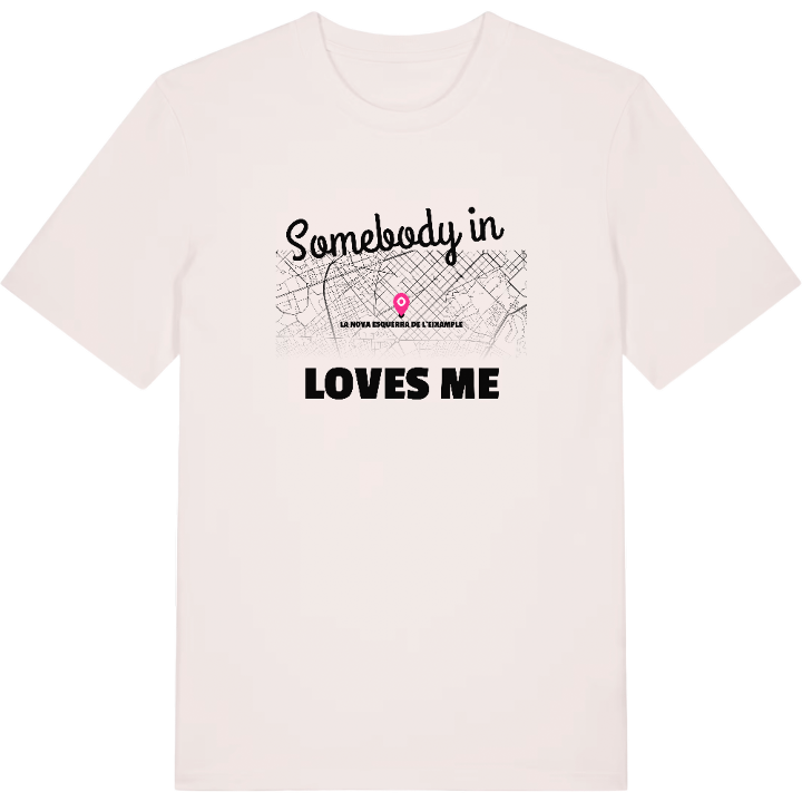 Någon i la Nova Esquerra de l'Eixample älskar mig t-shirt – t-shirt från PinShirt
