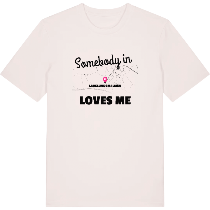 Någon i Larslundsmalmen älskar mig t-shirt – t-shirt från PinShirt
