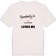 Någon i Les Monthairons älskar mig t-shirt
