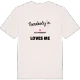 Någon i Lilla Brännhult älskar mig t-shirt