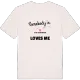 Någon i Lilla Dagkarlsbo älskar mig t-shirt