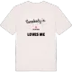 Någon i Lilla Lund älskar mig t-shirt