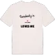 Någon i Lilla Målen älskar mig t-shirt