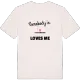 Någon i Lilla Skärsnäs älskar mig t-shirt