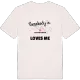 Någon i Ljungbergsgården älskar mig t-shirt