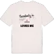 Någon i Ljungslätt älskar mig t-shirt