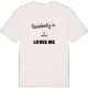 Någon i Lofallet älskar mig t-shirt