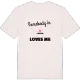 Någon i Lönåsen älskar mig t-shirt