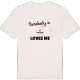 Någon i Lövdalen älskar mig t-shirt