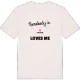 Någon i Lövlund älskar mig t-shirt