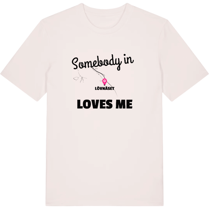 Någon i Lövnäset älskar mig t-shirt – t-shirt från PinShirt