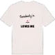 Någon i Lyckan älskar mig t-shirt