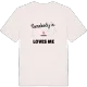 Någon i Lyckan älskar mig t-shirt