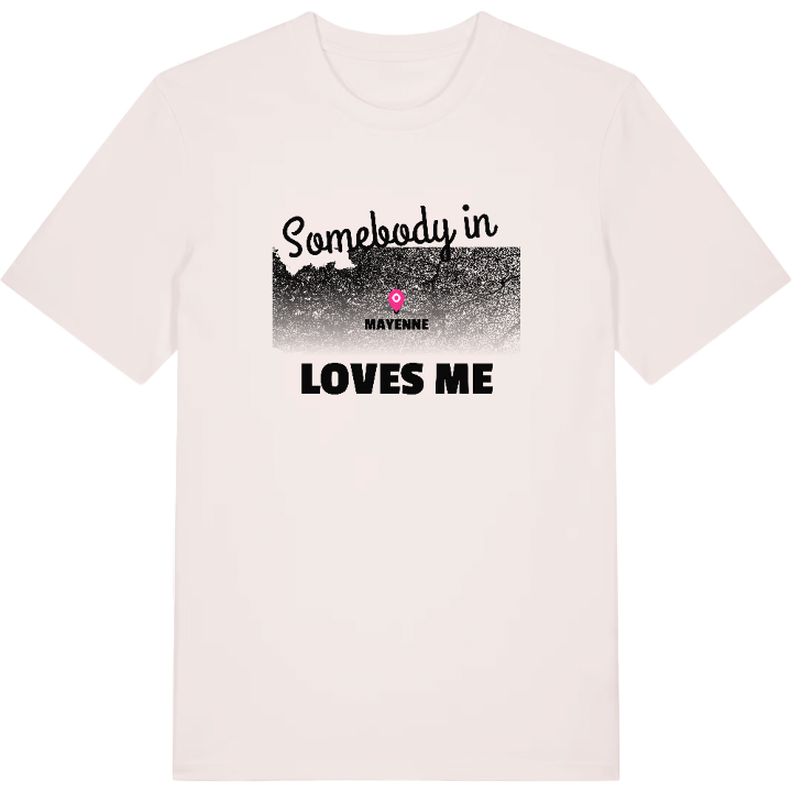 Någon i Mayenne älskar mig t-shirt – t-shirt från PinShirt